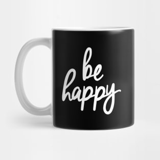 Be Happy Mug